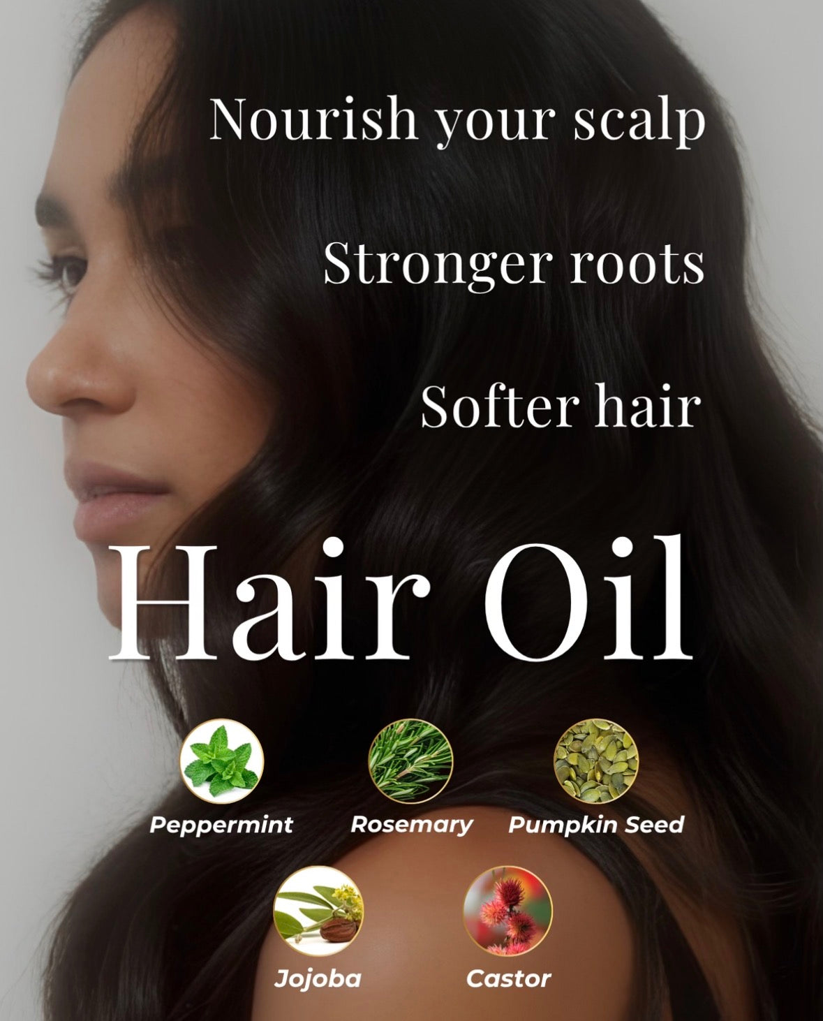 Happy Oils UK hair oil featuring a close-up side profile of a woman with long dark hair, with large white text reading 'Hair Oil' and smaller text listing benefits: 'Nourish your scalp', 'Stronger roots', 'Softer hair'. Below the title are six ingredient icons labeled Peppermint, Rosemary, Pumpkin Seed, Jojoba, and Castor